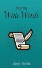 Just the Write Words