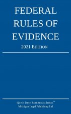 Federal Rules of Evidence; 2021 Edition