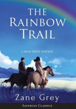Rainbow Trail (Annotated) LARGE PRINT