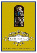 Seven Sorrows of Mary Prayer Journal