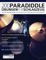 200 Paradiddle-UEbungen fur Schlagzeug