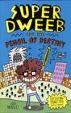 Super Dweeb and the Pencil of Destiny