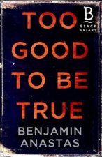 TOO GOOD TO BE TRUE