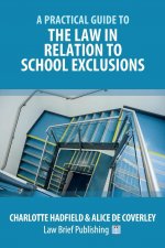 Practical Guide to the Law in Relation to School Exclusions