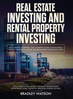 Real Estate Investing The Ultimate Guide to Building a Rental Property Empire for Beginners (2 Books in One) Real Estate Wholesaling, Property Managem