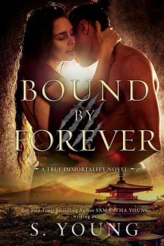 Bound by Forever (A True Immortality Novel)