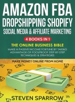 Amazon FBA, Dropshipping, Shopify, Social Media & Affiliate Marketing