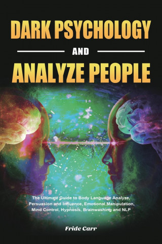 Dark Psychology and Analyze People