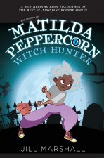 Legend of Matilda Peppercorn: Witch Hunter