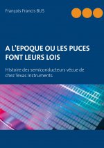 A l'epoque ou les puces font leurs lois