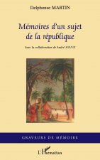 Mémoires d'un sujet de la république