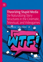 Theorizing Stupid Media