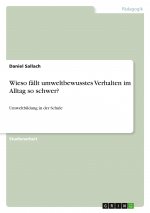 Wieso fällt umweltbewusstes Verhalten im Alltag so schwer?