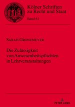 Die Zulaessigkeit Von Anwesenheitspflichten in Lehrveranstaltungen
