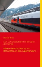 Schicksalsbahnhof jenseits der Berge