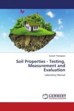 Soil Properties - Testing, Measurement and Evaluation