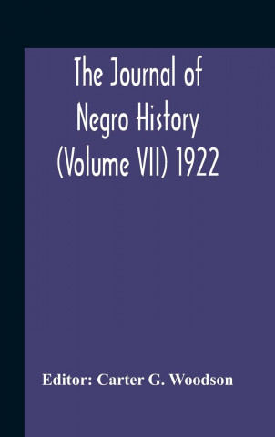 Journal Of Negro History (Volume Vii) 1922