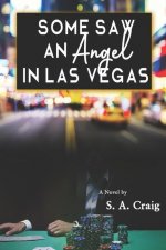 Some Saw An Angel In Las Vegas