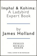 Burma 1943-1944: A Ladybird Expert Book