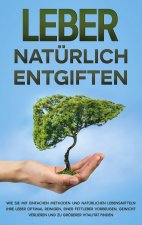Leber naturlich entgiften