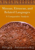 Minoan, Etruscan, and Related Languages: A Comparative Analysis