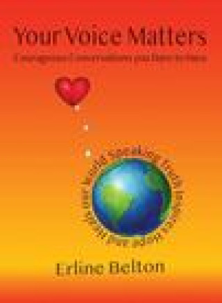Your Voice Matters - Courageous Conversations You Dare To Have
