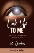 Look Up To Me