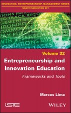 Entrepreneurship and Innovation Education - Frameworks and Tools