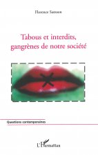 Tabous et interdits, gangr?nes de notre société