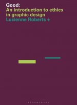 Good: An Introduction to Ethics in Graphic Design