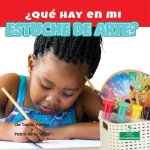 ?Qué Hay En Mi Estuche de Arte? (What Is in My Art Box?)