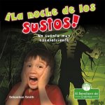 ?La Noche de Los Sustos! Un Cuento Muy Escalofriante (the Night of Scares!: A Terribly Creepy Tale)