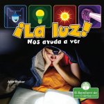 ?La Luz! Nos Ayuda a Ver (Light! It Helps Us See)
