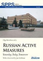 Russian Active Measures - Yesterday, Today, Tomorrow