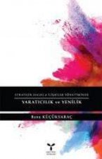 Stratejik Halkla Iliskiler Yönetiminde Yaraticilik ve Yenilik
