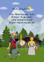 Abenteuer von Ritter Rubchen und seinem Esel 'Ruhr mich nicht an'