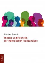 Theorie und Heuristik der individuellen Risikoanalyse