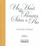 UN HOTEL DE PRIMEIRA SOBRE O RÍO