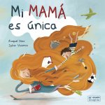 Mi mamá es única