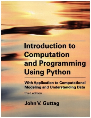 Introduction to Computation and Programming Using Python, third edition