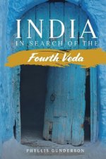 India: In Search of the Fourth Veda