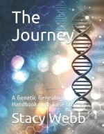 The Journey: A Genetic Genealogy Handbook with Case Studies