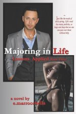 Majoring in Life, Lessons Applied: Book Three