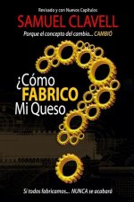 ?Cómo fabrico mi queso?: Porque el concepto de cambio... CAMBIÓ