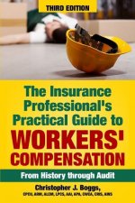 Insurance Professional's Practical Guide to Workers' Compensation