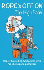 Rope's off on 'The High Seas'