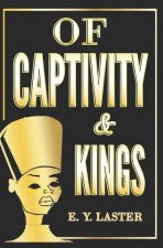 Of Captivity & Kings