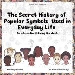 Secret History of Popular Symbols Used in Everyday Life