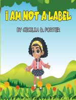 I Am Not a Label!