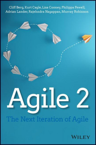 Agile 2 - The Next Iteration of Agile